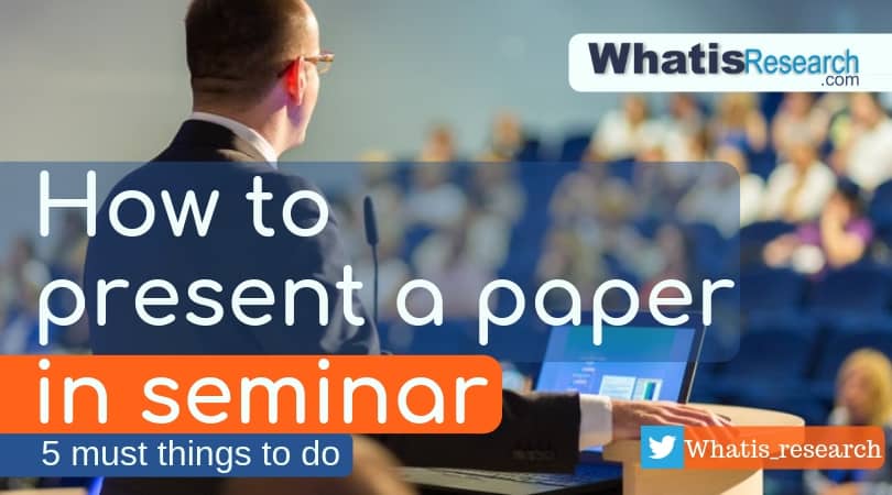 how to present a paper in seminar