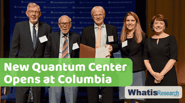 New Quantum Center Opens at Columbia