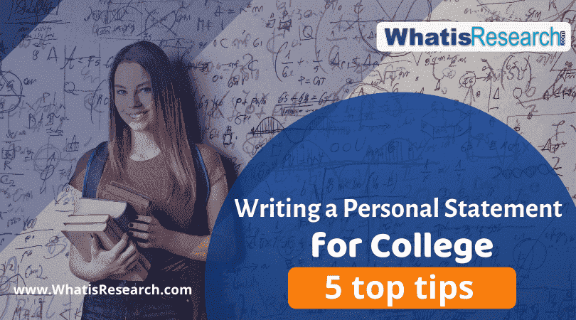 Writing a Personal Statement for College 5 Top Tips
