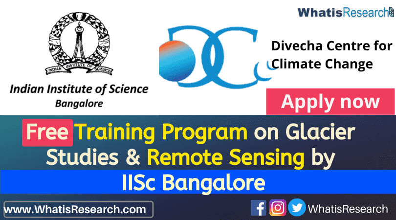 Free Training Program on Glacier Studies & Remote Sensing by IISc Bangalore