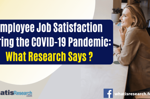 Employee Job Satisfaction During the COVID-19 Pandemic What Research Says