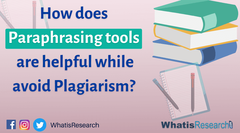 How does Paraphrasing tools are Helpful While Avoid Plagiarism