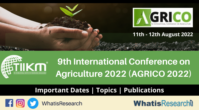 9th International Conference on Agriculture 2022