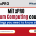 MIT xPRO quantum computing courses