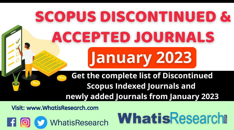 Scopus Discontinued and accepted journals in 2023 January. - WhatisResearch